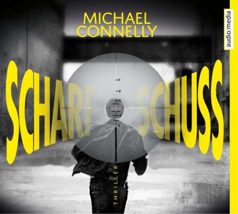 Michael Connelly: Scharfschuss, 6 CDs