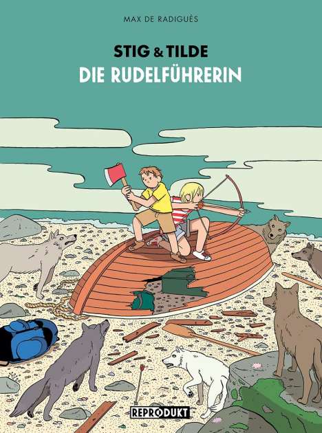 Max de Radiguès: Stig &amp; Tilde: Der Rudelführer, Buch