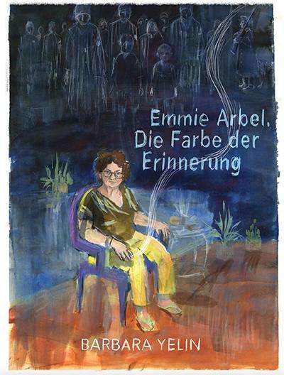 Barbara Yelin: Emmie Arbel, Buch