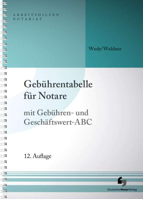 Wolfram Waldner: Gebührentabelle für Notare, Buch