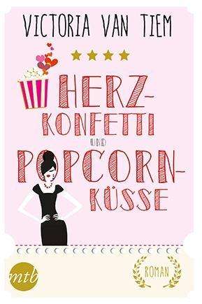 Victoria Van Tiem: Herzkonfetti und Popcornküsse, Buch