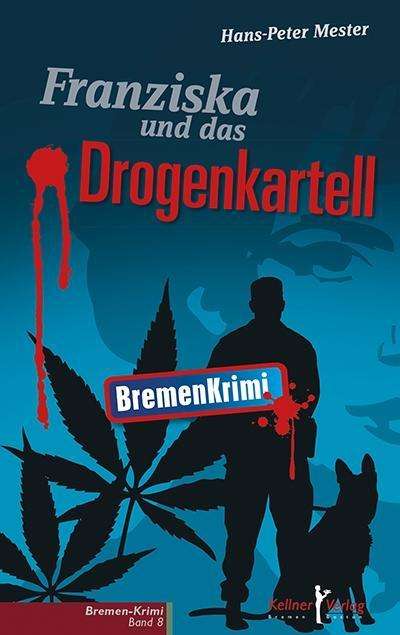 Hans-Peter Mester: Franziska und das Drogenkartell, Buch