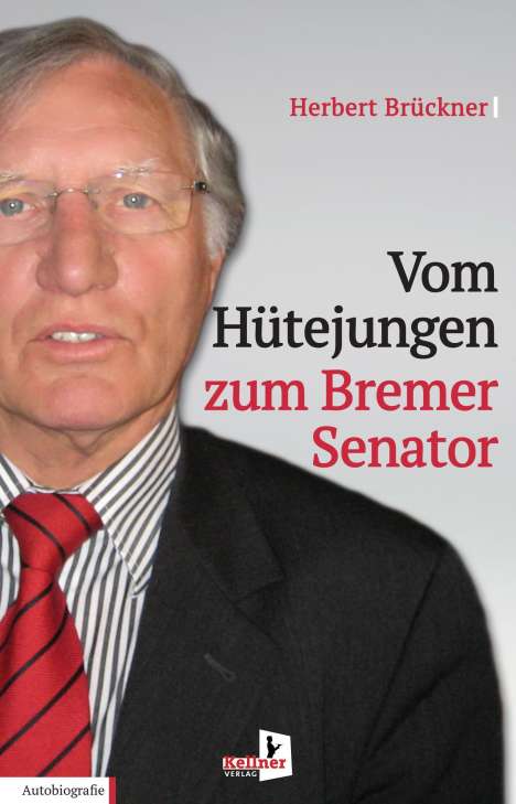 Herbert Brückner: Vom Hütejungen zum Bremer Senator, Buch