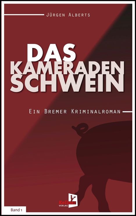Jürgen Alberts: Das Kameradenschwein, Buch