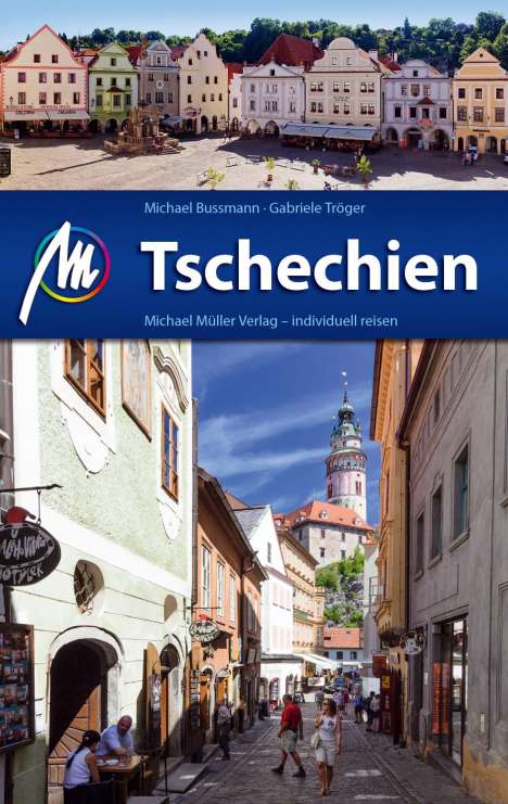 Michael Bussmann: Bussmann, M: Tschechien Reiseführer Michael Müller Verlag, Buch