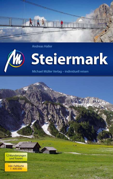 Andreas Haller: Steiermark Reiseführer Michael Müller Verlag, Buch