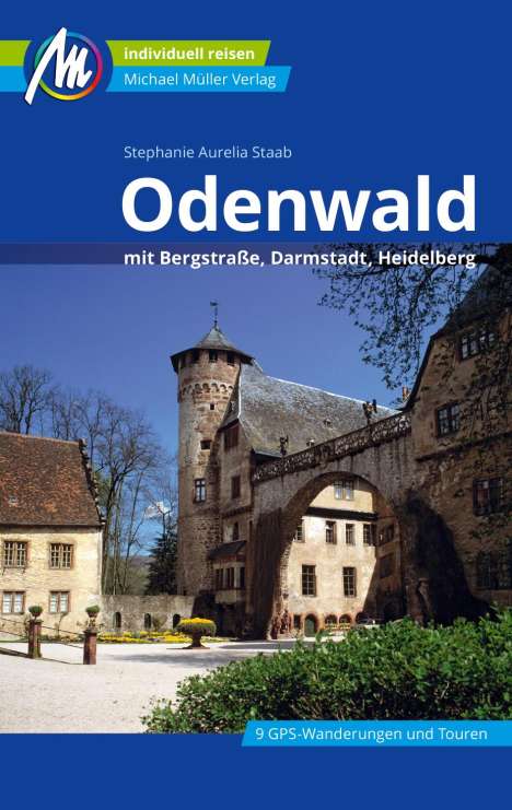 Stephanie Aurelia Staab: Odenwald Reiseführer Michael Müller Verlag, Buch