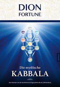 Dion Fortune: Fortune, D: Die mystische Kabbala, Buch