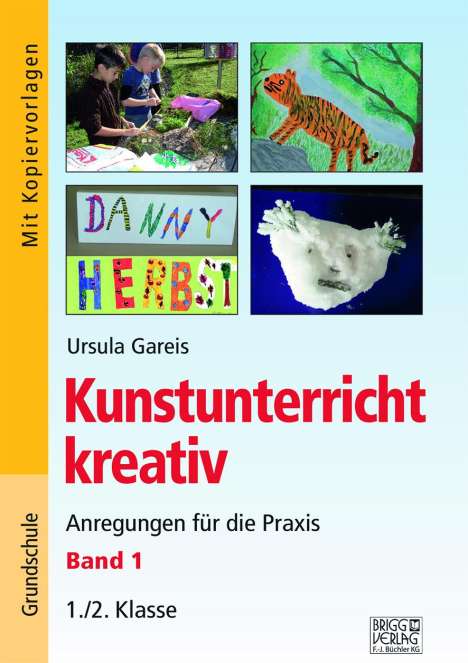 Ursula Gareis: Kunstunterricht kreativ - Band 1, Buch