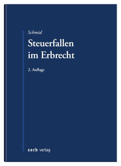 Bernhard Schmid: Steuerfallen im Erbrecht, Buch