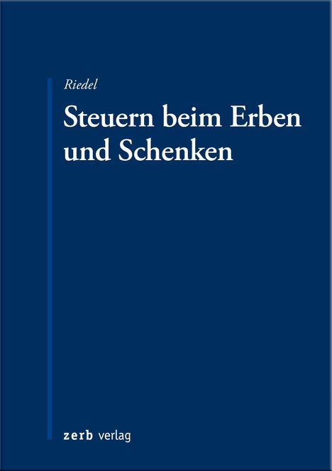 Christopher Riedel: Steuern beim Erben und Schenken, Buch