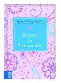 Sigrid Engelbrecht: Rituale in Stresszeiten, Buch