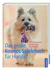 Petra Führmann: Das große Kosmos Spielebuch für Hunde, Buch