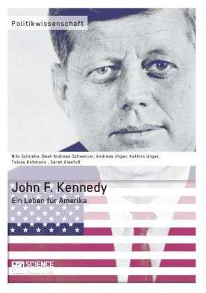 Sarah Kleefuß: John F. Kennedy. Ein Leben für Amerika, Buch