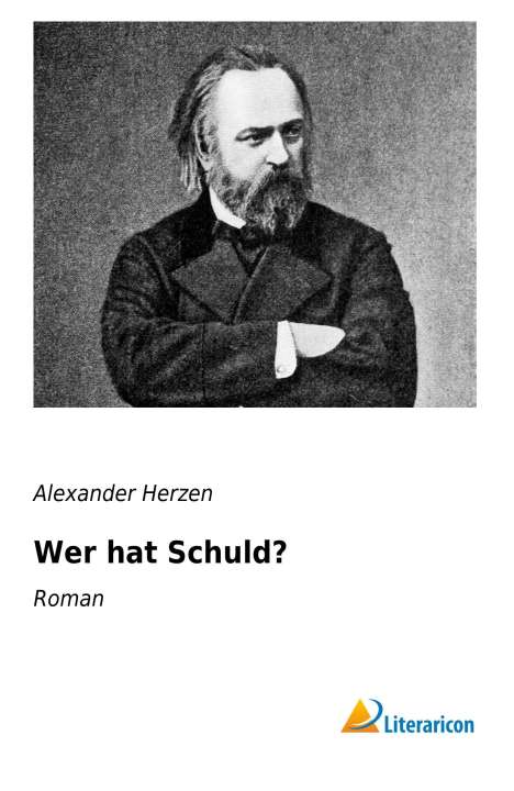 Alexander Herzen: Wer hat Schuld?, Buch