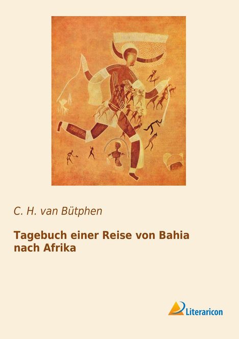 C. H. van Bütphen: Tagebuch einer Reise von Bahia nach Afrika, Buch