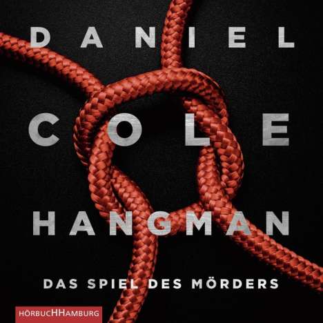Daniel Cole: Hangman. Das Spiel des Mörders, 2 CDs