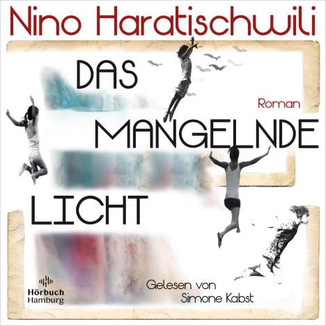 Nino Haratischwili: Das mangelnde Licht, 4 CDs