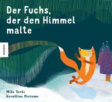 Mila Teräs: Der Fuchs, der den Himmel malte, Buch