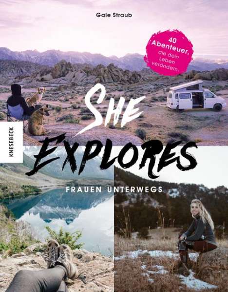 Gale Straub: She Explores. Frauen unterwegs., Buch