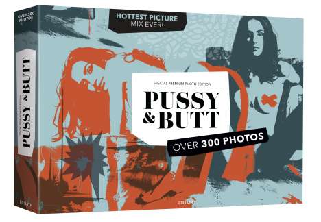 PUSSY &amp; BUTT - Special Premium Photo Edition, Buch