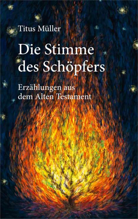 Titus Müller: Müller, T: Die Stimme des Schöpfers, Buch