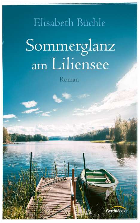 Elisabeth Büchle: Sommerglanz am Liliensee, Buch