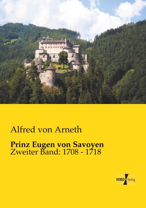 Alfred Von Arneth: Prinz Eugen von Savoyen, Buch