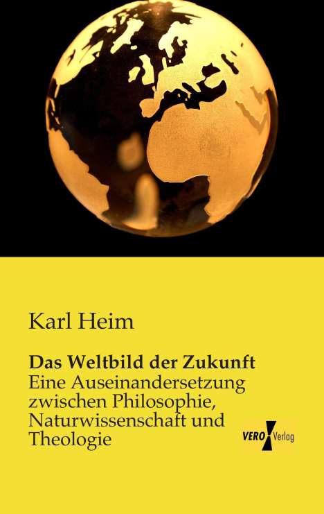 Karl Heim: Das Weltbild der Zukunft, Buch