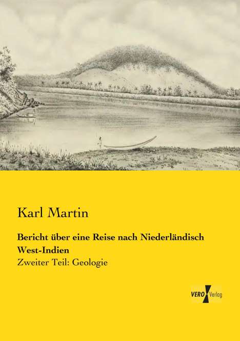 Karl Martin: Bericht über eine Reise nach Niederländisch West-Indien, Buch