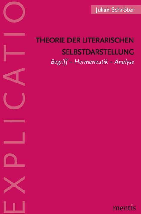 Julian Schröter: Theorie der literarischen Selbstdarstellung, Buch