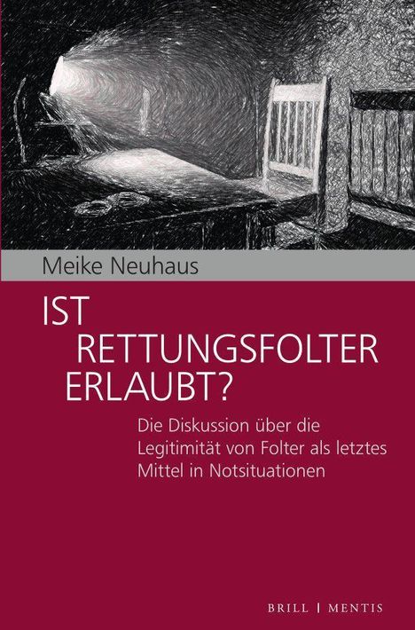 Meike Neuhaus: Ist Rettungsfolter erlaubt?, Buch