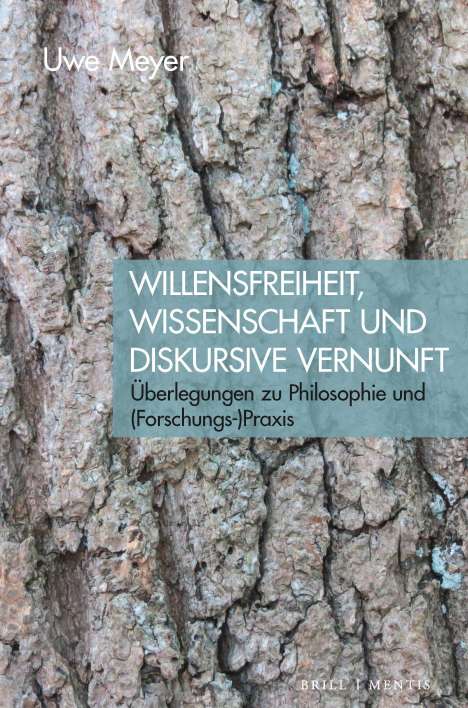 Uwe Meyer: Willensfreiheit, Wissenschaft und diskursive Vernunft, Buch