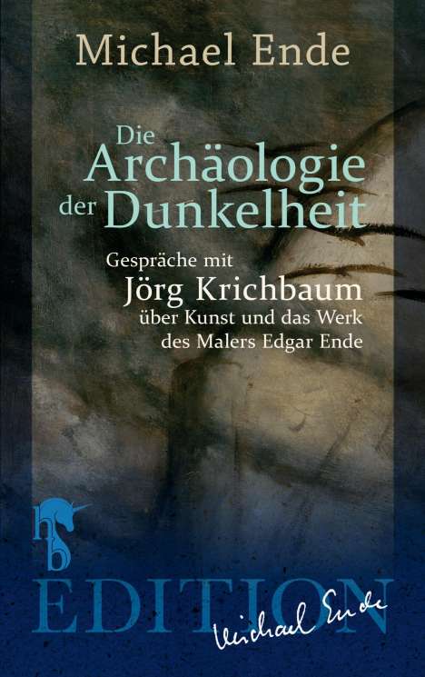 Michael Ende: Die Archäologie der Dunkelheit, Buch
