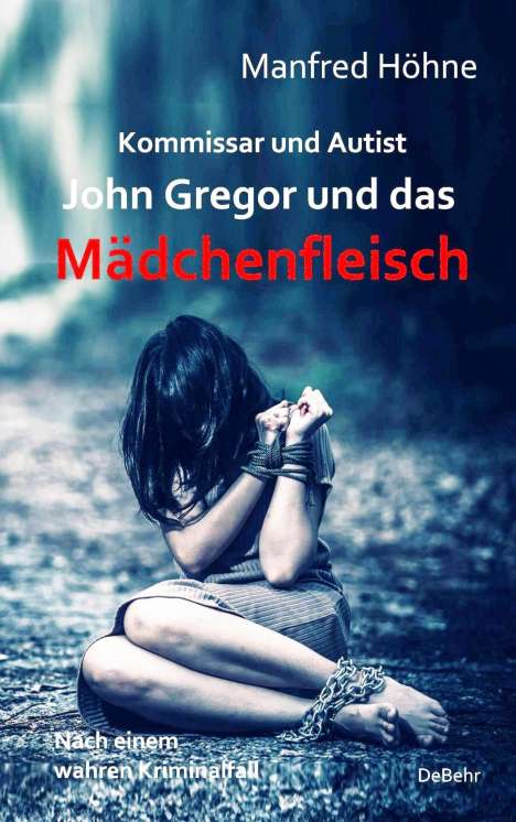 Manfred Höhne: Höhne, M: John Gregor und das Mädchenfleisch, Buch
