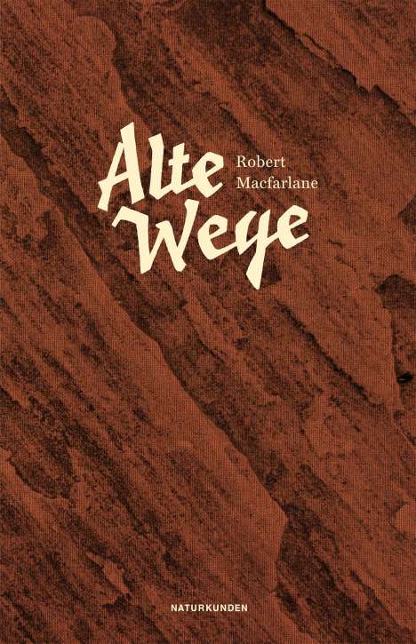 Robert Macfarlane: Alte Wege, Buch