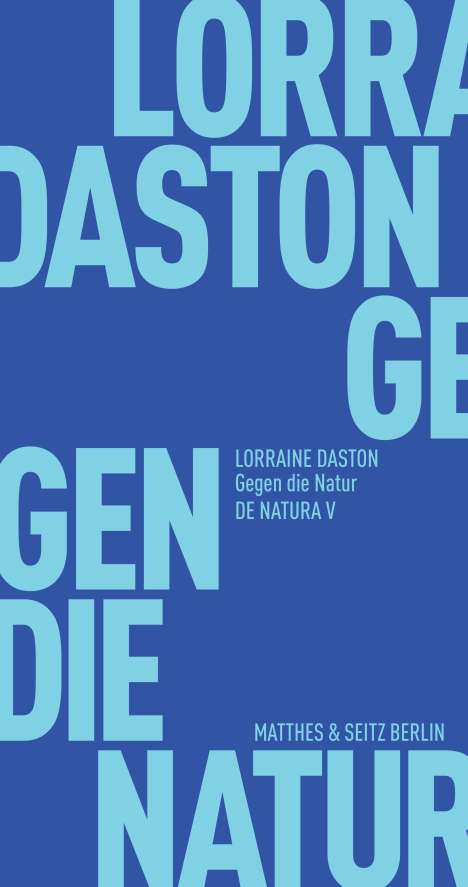 Lorraine Daston: Gegen die Natur, Buch