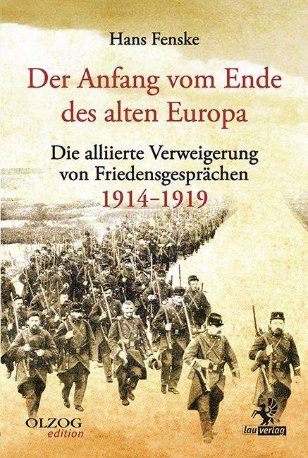 Hans Fenske: Der Anfang vom Ende des alten Europa, Buch