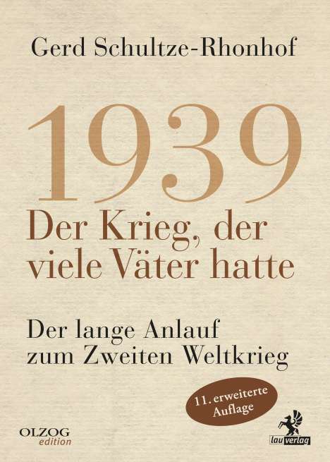 Gerd Schultze-Rhonhof: 1939 - Der Krieg, der viele Väter hatte, Buch