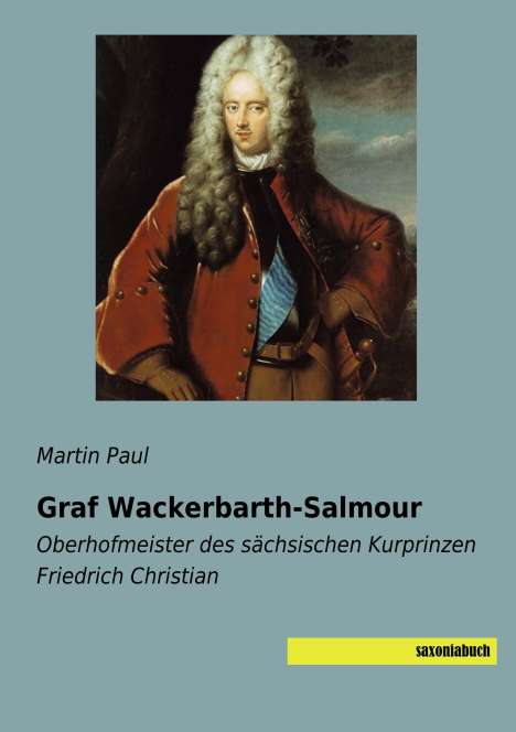 Martin Paul: Graf Wackerbarth-Salmour, Buch
