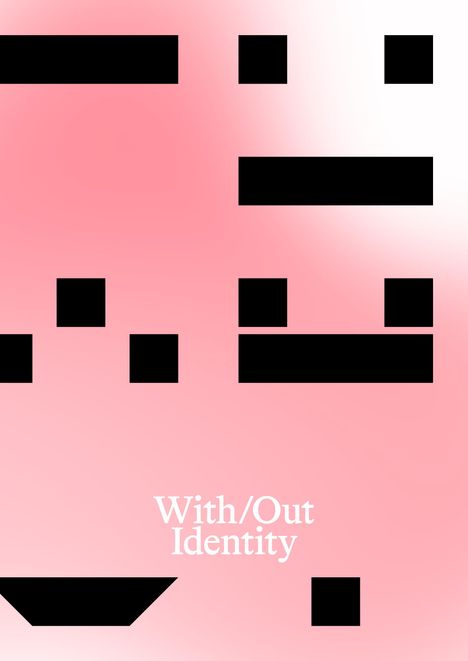 With/Out Identity, Buch