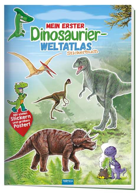 Trötsch Stickerbuch Mein erster Dinosaurier Weltatlas, Buch