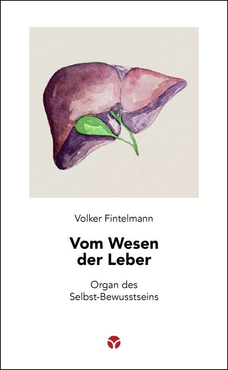 Volker Fintelmann: Vom Wesen der Leber, Buch