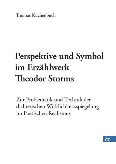 Thomas Kuchenbuch: Perspektive und Symbol im Erzählwerk Theodor Storms, Buch