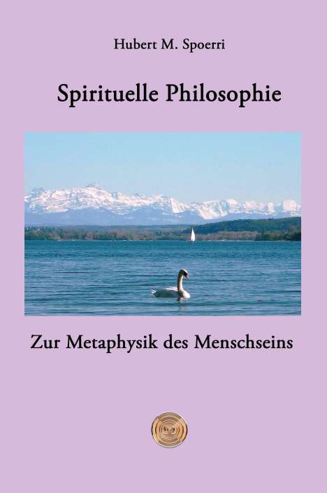 Hubert M. Spoerri: Spirituelle Philosophie, Buch
