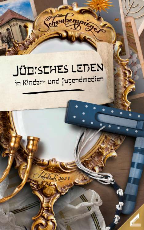 Der Schwabenspiegel. Jahrbuch für Literatur, Sprache und Spiel / Der Schwabenspiegel 2021, Buch