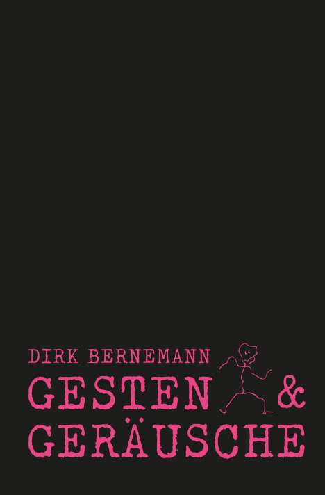 Dirk Bernemann: Gesten und Geräusche, Buch