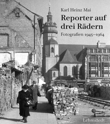 Karl Heinz Mai: Reporter auf drei Rädern, Buch