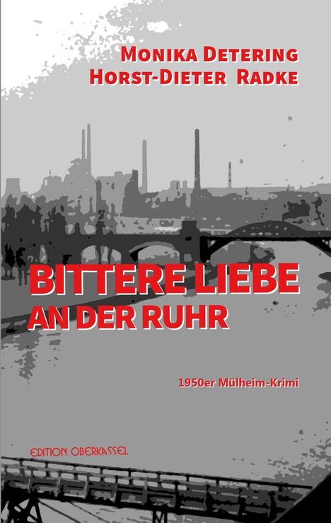 Monika Detering: Bittere Liebe an der Ruhr, Buch