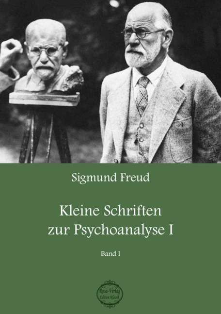 Sigmund Freud: Sigmund Freud Kleine Schriften zur Psychoanalyse I, Buch